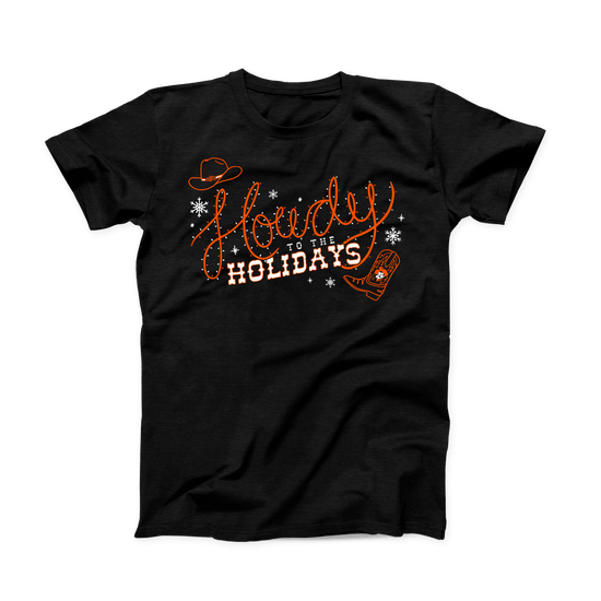 "Howdy to the Holiday" OSU T-shirt with orange string lights font for "Howdy" and white Western font for "Holidays" on a Black T-shirt. Snowflakes, cowboy hat, and a cowboy boot around words.