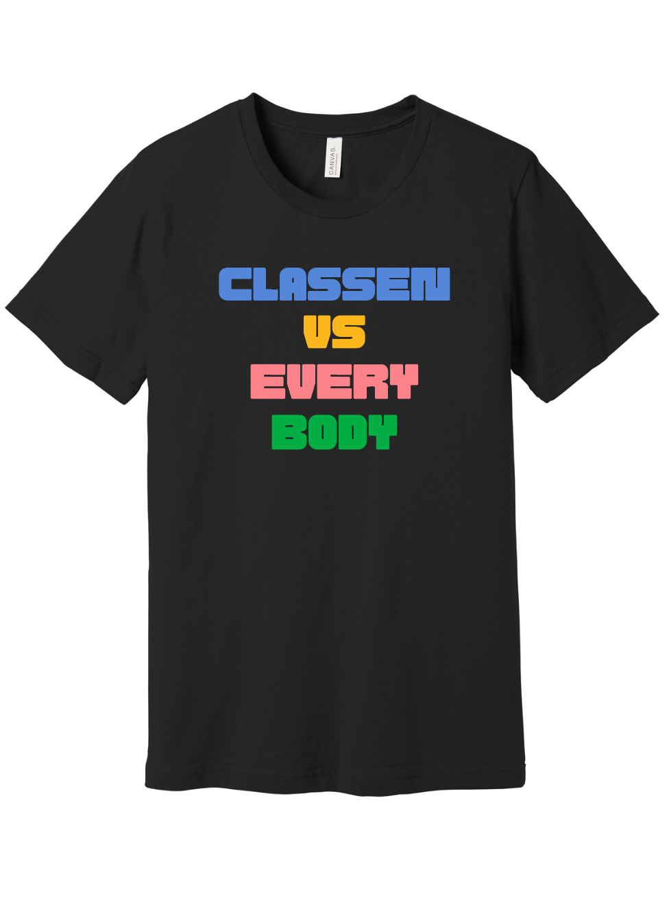 Classen vs Everybody T Shirt